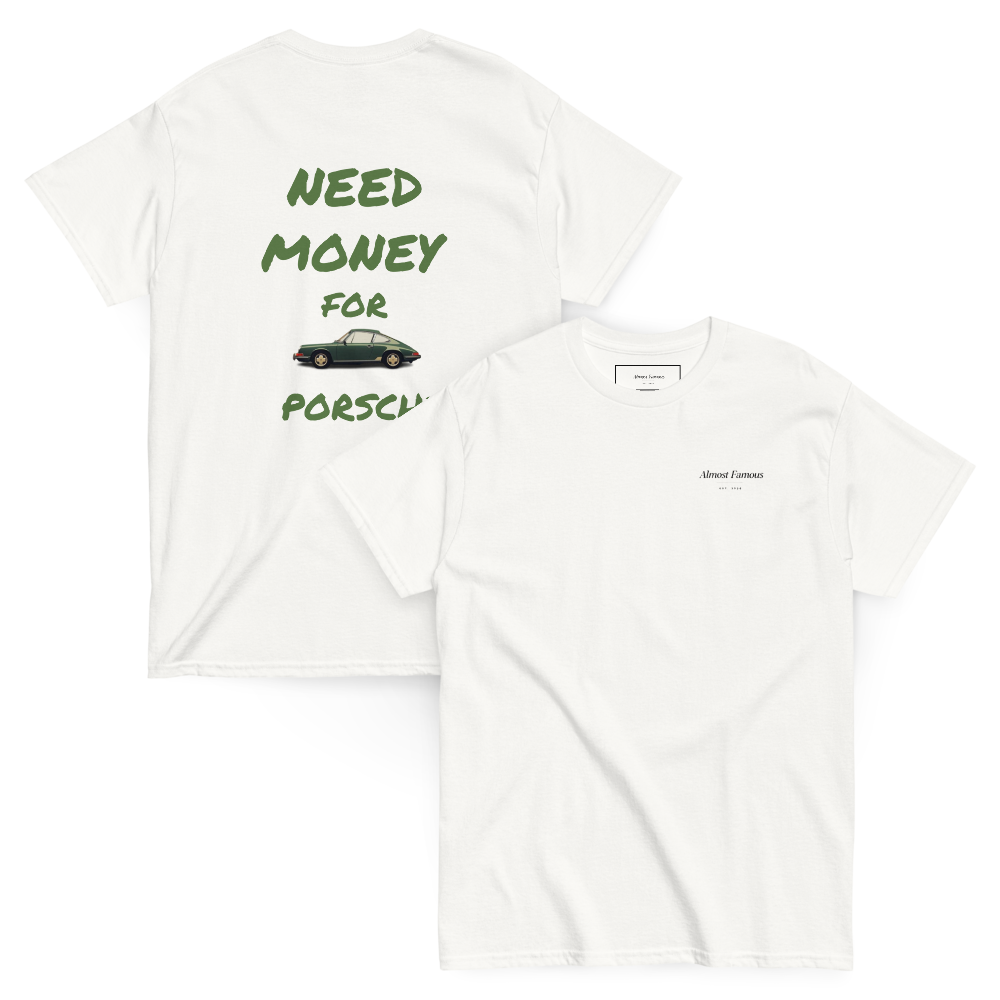 NEED MONEY FOR PORCHE